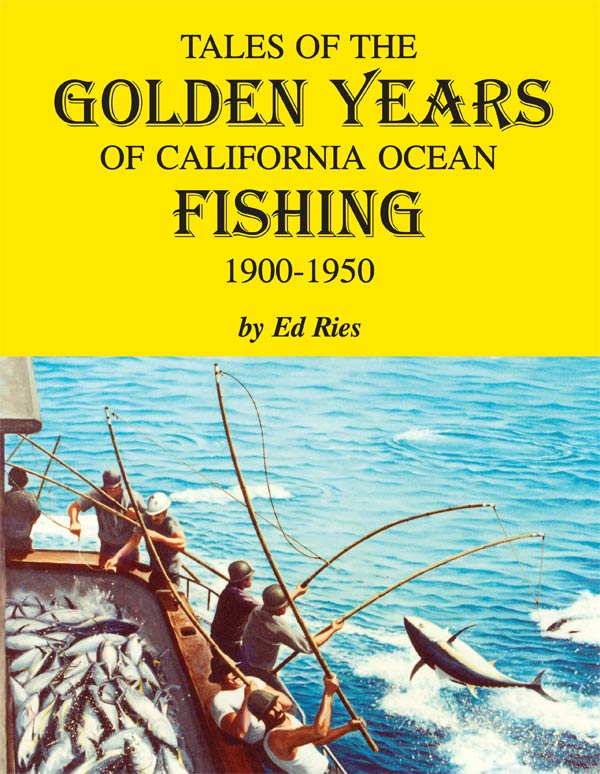 Tales of the Golden Years of California Ocean Fishing 1900-1950 Book Cover